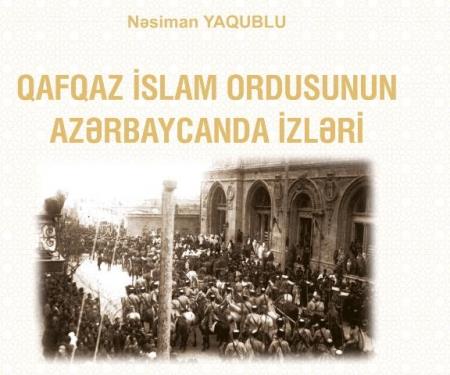 “Qafqaz İslam Ordusunun Azərbaycanda izləri” kitabı nəşr edilib