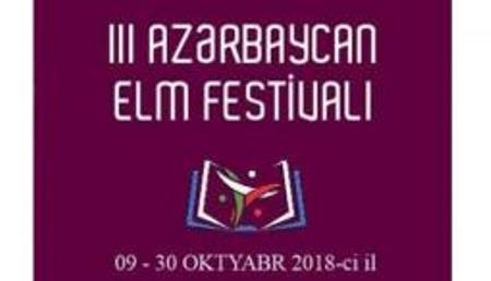 III Azərbaycan Elm Festivalı keçiriləcək	