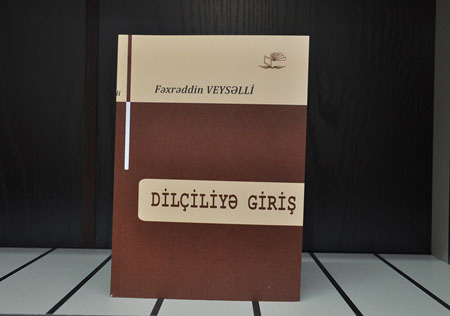 “Dilçiliyə giriş” kitabı təqdim olunub “Dilçiliyə giriş” kitabı təqdim olunub