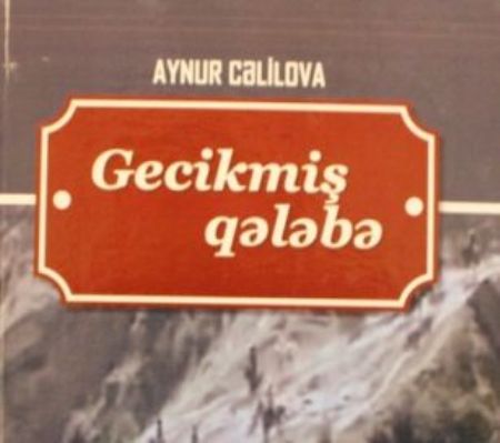 “Gecikmiş qələbə” romanı işıq üzü görüb