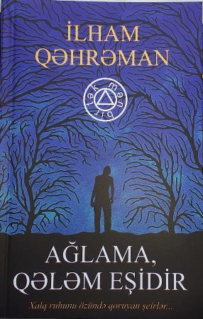 İlham Qəhrəmanın şeirlər kitabı çap olunub