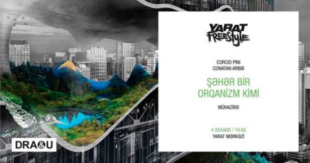 “YARAT”da memarlıq sənətinə aid mühazirə