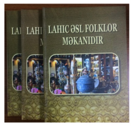 "Lahıc əsl folklor məkanıdır” kitabı işıq üzü görüb