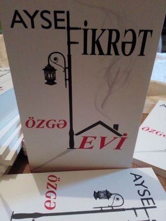 Aysel Fikrətin "Özgə evi " işıq üzü gördü