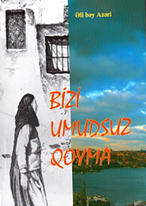 Bizi umudsuz qoyma...  