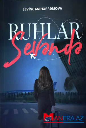 Ruhlar sevəndə kitabı aktual müzakirə mövzusudur