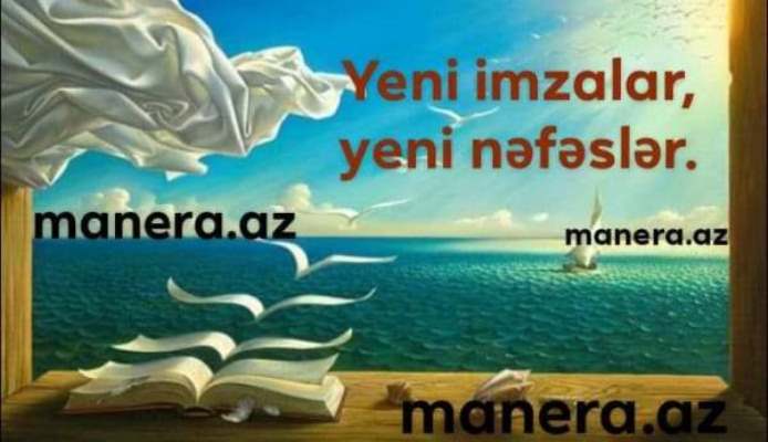 Yeni imzalar, yeni nəfəslər - 10 müəllif