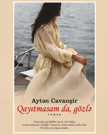 Aytən Cavanşirdən yeni roman - Foto