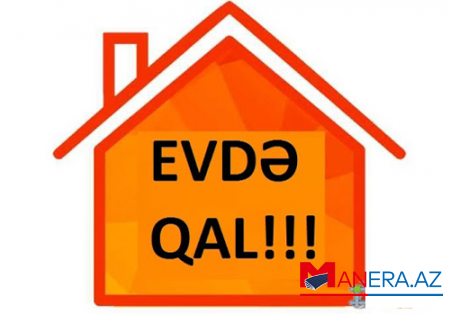 Bu da sizə "Evdə Qal!”...