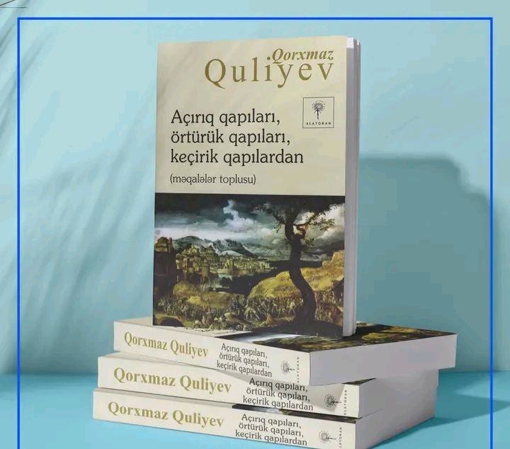 Qorxmaz Quliyevin yeni kitabı çap olunub Qorxmaz Quliyevin yeni kitabı çap olunub