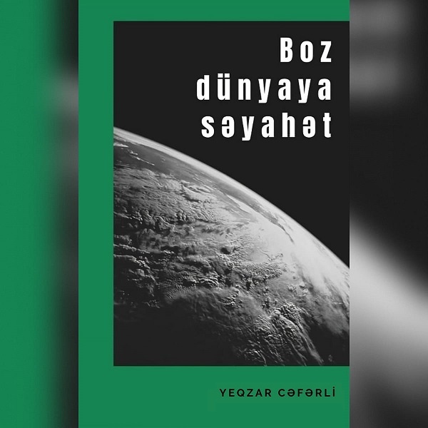"Boz dünyaya səyahət” işıq üzü gördü