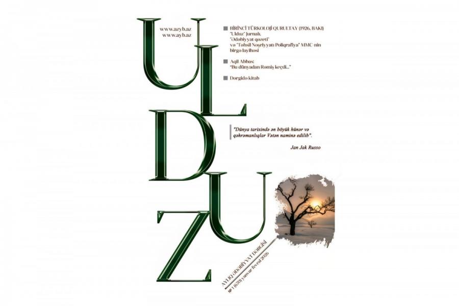 “Ulduz” jurnalının 2026-cı ilin ilk sayı çap olunub