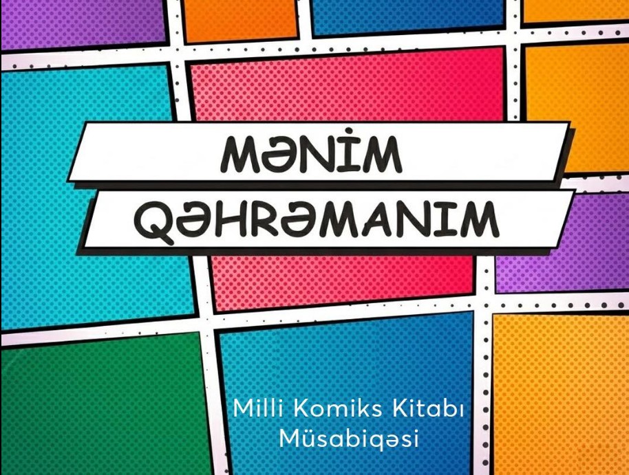 “Mənim qəhrəmanım” Milli Komiks Kitabı Müsabiqəsi elan edilib